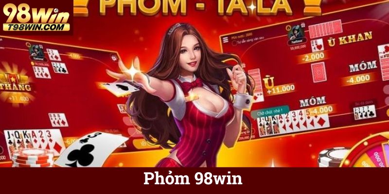 Phỏm 98win 🃏 Chơi Bài Phỏm Online Ăn Tiền, Thắng Lớn 24 Phỏm 98win
